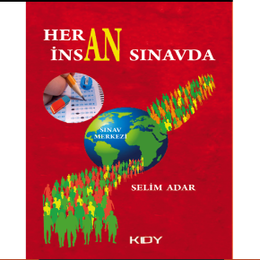Her An İnsan Sınavda Her An İnsan Sınavda